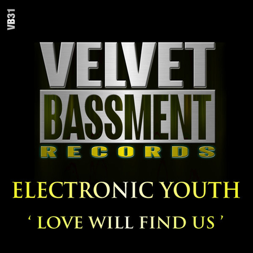 Electronic Youth - Love Will Find Us [VB31]